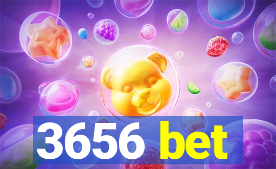 3656 bet